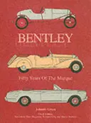 Bentley, 1: Fünfzig Jahre der Marque - Bentley, 1: Fifty Years of the Marque