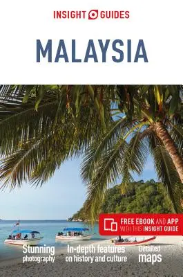 Insight Guides Malaysia (Reiseführer mit kostenlosem E-Book) - Insight Guides Malaysia (Travel Guide with Free Ebook)