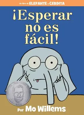 Esperar No Es Fcil! (ein Elefant und Piggie Buch, spanische Ausgabe) - Esperar No Es Fcil! (an Elephant and Piggie Book, Spanish Edition)