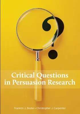 Kritische Fragen der Überzeugungsforschung - Critical Questions in Persuasion Research