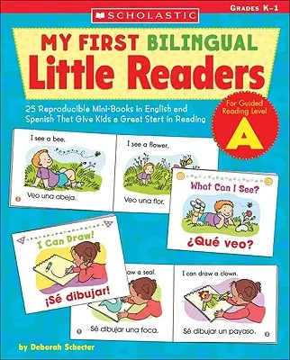 My First Bilingual Little Readers: Stufe a: 25 reproduzierbare Mini-Bücher in Englisch und Spanisch für einen guten Start ins Lesen - My First Bilingual Little Readers: Level a: 25 Reproducible Mini-Books in English and Spanish That Give Kids a Great Start in Reading