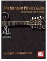 Der Leitfaden für Mandolinenpicker zur Bluegrass-Improvisation - The Mandolin Picker's Guide to Bluegrass Improvisation