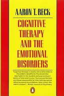 Kognitive Therapie und die emotionalen Störungen - Cognitive Therapy and the Emotional Disorders