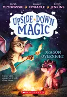 Drache über Nacht (Upside-Down Magic #4), 4 - Dragon Overnight (Upside-Down Magic #4), 4