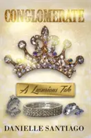 Das Konglomerat: Ein luxuriöses Märchen - The Conglomerate: A Luxurious Tale