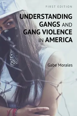 Gangs und Bandengewalt in Amerika verstehen - Understanding Gangs and Gang Violence in America