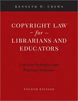 Urheberrecht für Bibliothekare und Pädagogen: Kreative Strategien und praktische Lösungen - Copyright Law for Librarians and Educators: Creative Strategies and Practical Solutions