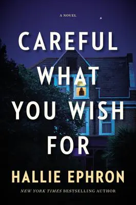 Vorsicht, was du dir wünschst: Ein Spannungsroman - Careful What You Wish for: A Novel of Suspense
