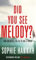 Hast du Melody gesehen? - Der atemberaubende Pageturner von der Königin der psychologischen Suspense - Did You See Melody? - The stunning page turner from the Queen of Psychological Suspense