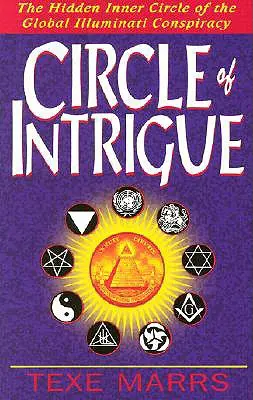 Kreis der Intrigen: Der verborgene innere Kreis der globalen Illuminatenverschwörung - Circle of Intrigue: The Hidden Inner Circle of the Global Illuminati Conspiracy