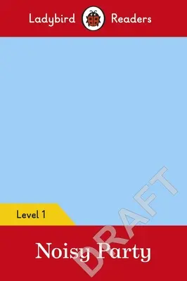 Pablo: Laute Party - Ladybird Readers Stufe 1 - Pablo: Noisy Party - Ladybird Readers Level 1
