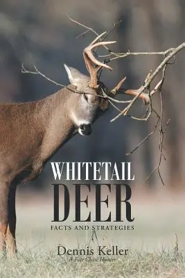 Fakten und Strategien zum Weißwedelhirsch - Whitetail Deer Facts and Strategies