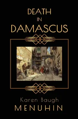 Tod in Damaskus: Ein Heathcliff-Lennox-Krimi - Death in Damascus: A Heathcliff Lennox Murder Mystery