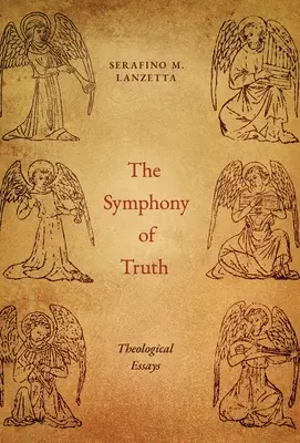 Die Symphonie der Wahrheit: Theologische Essays - The Symphony of Truth: Theological Essays