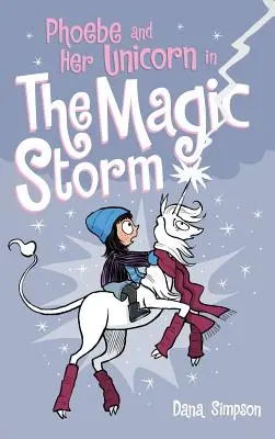 Phoebe und ihr Einhorn im Zaubersturm - Phoebe and Her Unicorn in the Magic Storm