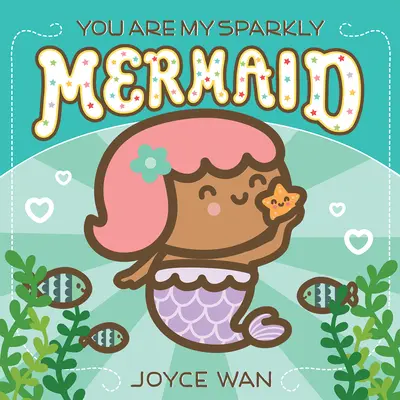 Du bist meine glitzernde Meerjungfrau - You Are My Sparkly Mermaid