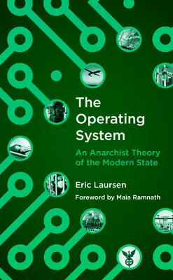 Das Betriebssystem: Eine anarchistische Theorie des modernen Staates - The Operating System: An Anarchist Theory of the Modern State