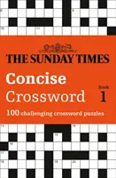 The Sunday Times Concise Crossword: Buch 1: 100 herausfordernde Rätsel aus der Sunday Times - The Sunday Times Concise Crossword: Book 1: 100 Challenging Puzzles from the Sunday Times