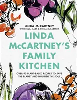 Linda McCartneys Familienküche - Über 90 pflanzliche Rezepte, die den Planeten retten und die Seele nähren - Linda McCartney's Family Kitchen - Over 90 Plant-Based Recipes to Save the Planet and Nourish the Soul
