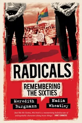 Radikale: Erinnerungen an die sechziger Jahre - Radicals: Remembering the Sixties