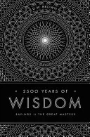 2500 Jahre Weisheit: Sprüche der großen Meister - 2500 Years of Wisdom: Sayings of the Great Masters