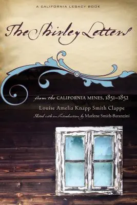 Die Shirley-Briefe: Aus den kalifornischen Minen, 1851-1852 - The Shirley Letters: From the California Mines, 1851-1852