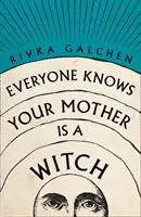 Jeder weiß, dass seine Mutter eine Hexe ist - Everyone Knows Your Mother is a Witch