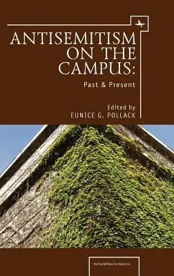 Antisemitismus auf dem Campus: Vergangenheit und Gegenwart - Anti-Semitism on the Campus: Past and Present