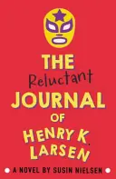 Das widerwillige Tagebuch von Henry K. Larsen - Reluctant Journal of Henry K. Larsen