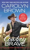 Cowboy Mutig: Zwei komplette Bücher zum Preis von einem - Cowboy Brave: Two Full Books for the Price of One