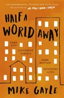 Half a World Away - Die herzerwärmende, herzzerreißende Richard and Judy Book Club-Auswahl - Half a World Away - The heart-warming, heart-breaking Richard and Judy Book Club selection