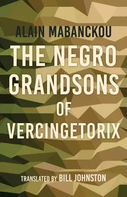 Die Neger-Enkel des Vercingetorix - The Negro Grandsons of Vercingetorix