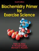 Biochemie-Fibel für Sportwissenschaftler - Biochemistry Primer for Exercise Science