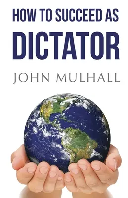 Wie man als Diktator Erfolg hat - How to Succeed as Dictator