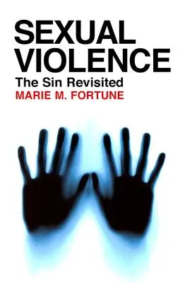 Sexuelle Gewalt: Die Sünde revisited - Sexual Violence: The Sin Revisited