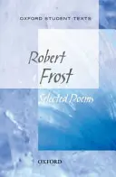 Oxford Student Texts: Robert Frost: Ausgewählte Gedichte - Oxford Student Texts: Robert Frost: Selected Poems