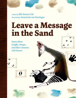 Hinterlasse eine Nachricht im Sand: Gedichte über Giraffen, Bongos und andere Kreaturen mit Hufen - Leave a Message in the Sand: Poems about Giraffes, Bongos, and Other Creatures with Hooves