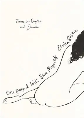Eines Tages werde ich mich selbst retten: Gedichte auf Englisch und Spanisch - One Day I Will Save Myself: Poems in English and Spanish