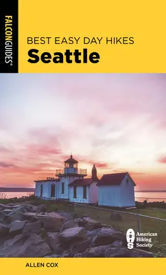 Best Easy Day Hikes Seattle, 2. Auflage - Best Easy Day Hikes Seattle, 2nd Edition