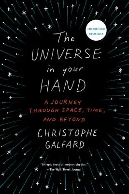 Das Universum in deiner Hand: Eine Reise durch Raum, Zeit und darüber hinaus - The Universe in Your Hand: A Journey Through Space, Time, and Beyond