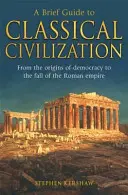 Kurzer Leitfaden zur Klassischen Zivilisation - Brief Guide to Classical Civilization