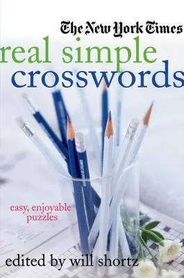 Die New York Times Real Simple Kreuzworträtsel: Leichte, unterhaltsame Rätsel - The New York Times Real Simple Crosswords: Easy, Enjoyable Puzzles