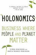 Holonomics: Geschäfte, bei denen Menschen und der Planet eine Rolle spielen - Holonomics: Business Where People and Planet Matter