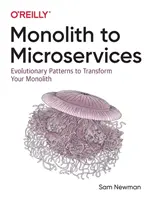 Von Monolithen zu Microservices: Evolutionäre Muster zur Umwandlung Ihres Monolithen - Monolith to Microservices: Evolutionary Patterns to Transform Your Monolith