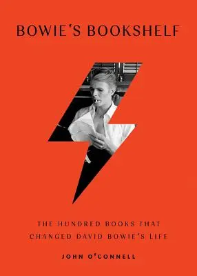 Bowie's Bookshelf: Die hundert Bücher, die David Bowies Leben veränderten - Bowie's Bookshelf: The Hundred Books That Changed David Bowie's Life