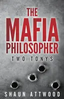 Der Mafia-Philosoph: Zwei Tonys - The Mafia Philosopher: Two Tonys