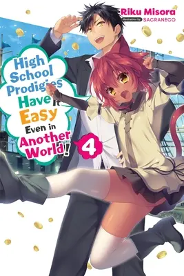 High School Prodigies haben es auch in einer anderen Welt leicht, Bd. 4 (Light Novel) - High School Prodigies Have It Easy Even in Another World!, Vol. 4 (Light Novel)