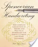 Spencerian Handwriting: Die vollständige Sammlung von Theorie und praktischen Arbeitsbüchern für perfekte Schreibschrift und Handlettering - Spencerian Handwriting: The Complete Collection of Theory and Practical Workbooks for Perfect Cursive and Hand Lettering