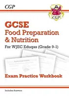 Grade 9-1 GCSE Food Preparation & Nutrition - WJEC Eduqas Exam Practice Workbook (inkl. Antworten) - Grade 9-1 GCSE Food Preparation & Nutrition - WJEC Eduqas Exam Practice Workbook (incl. Answers)