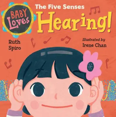 Das Baby liebt die fünf Sinne: Das Gehör! - Baby Loves the Five Senses: Hearing!